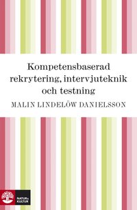 Boken Kompetensbaserad rekrytering, intervjuteknik och testning