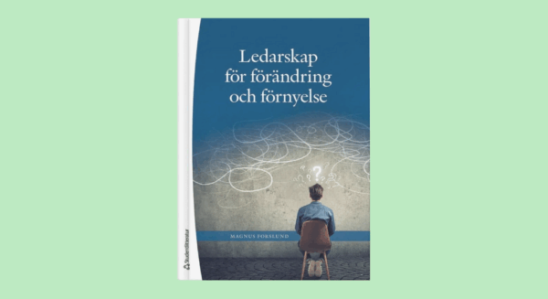 Boken Ledarskap för förändring och förnyelse